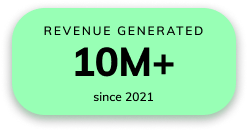10M+ revenue generated since 2021